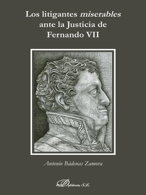 cover image of Los litigantes miserables ante la Justicia de Fernando VII